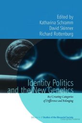 book Identity Politics and the New Genetics: Re/creating Categories of Difference and Belonging