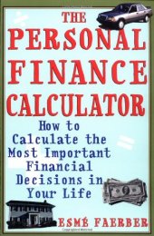 book The Personal Finance Calculator : How to Calculate the Most Important Financial Decisions in Your Life