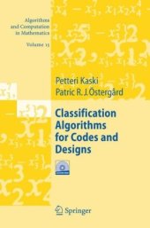 book Classification Algorithms for Codes and Designs (Algorithms and Computation in Mathematics)