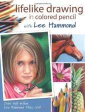 book Lifelike Drawing In Colored Pencil With Lee Hammond