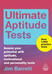 book Ultimate Aptitude Tests: Assess Your Potential with Aptitude, Motivational and Personality Tests