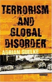 book Terrorism and global disorder: political violence in the contemporary world