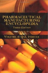 book Pharmaceutical Manufacturing Encyclopedia, 3rd Edition, Third Edition (Sittig's Pharmaceutical Manufacturing Encyclopedia)