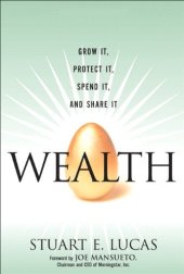 book Wealth: Grow It, Protect It, Spend It, and Share It