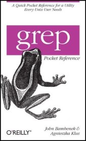 book Grep Pocket Reference (Pocket Reference (O'Reilly))