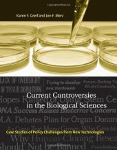 book Current Controversies in the Biological Sciences: Case Studies of Policy Challenges from New Technologies (Basic Bioethics)