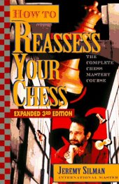 book How to Reassess Your Chess: The Complete Chess-Mastery Course(Exp. 3rd Edition)