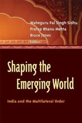 book Shaping the Emerging World: India and the Multilateral Order