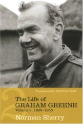 book The Life Of Graham Greene Volume Two: 1939-1955