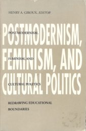 book Postmodernism, feminism, and cultural politics : redrawing educational boundaries