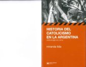 book Historia del Catolicismo en la Argentina entre el siglo XIX y el XX