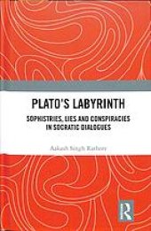 book Plato’s labyrinth sophistries, lies and conspiracies in Socratic dialogues