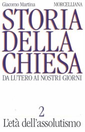 book Storia della Chiesa da Lutero ai nostri giorni. L’età dell’assolutismo