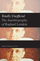 book Totally Unofficial: The Autobiography of Raphael Lemkin