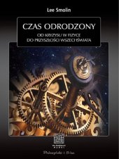 book Czas odrodzony. Od kryzysu w fizyce do przyszłości Wszechświata