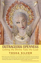 book Outrageous Openness: Letting the Divine Take the Lead