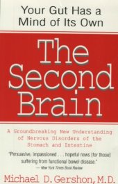 book The Second Brain: A Groundbreaking New Understanding of the Nervous Disorders of the Stomach and Intestine