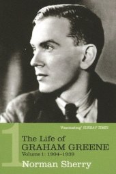 book The Life Of Graham Greene Volume 1: 1904-1939