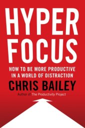 book Hyperfocus: The New Science of Attention, Productivity, and Creativity