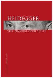 book Heidegger. Vita, pensiero, opere scelte