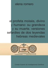 book El profeta Moisés, divino y humano  su grandeza y su muerte