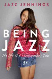 book Being Jazz: My Life as a (Transgender) Teen