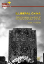 book Illiberal China: The Ideological Challenge of the People’s Republic of China