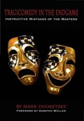 book Tragicomedy in the Endgame : Instructive Mistakes of the Masters.