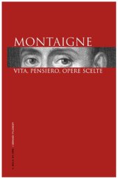 book Montaigne. Vita, pensiero, opere scelte