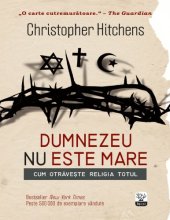 book Dumnezeu nu este mare. Cum otraveste religia totul