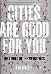 book Cities are good for you: the genius of the metropolis