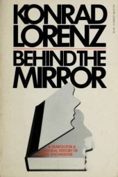 book Behind the mirror : a search for a natural history of human knowledge