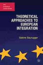 book Theoretical approaches to European integration