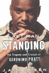 book Last man standing : the tragedy and triumph of Geronimo Pratt