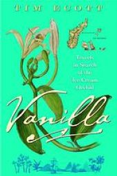 book Vanilla: travels in search of the ice cream orchid