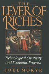 book The lever of riches : technological creativity and economic progress