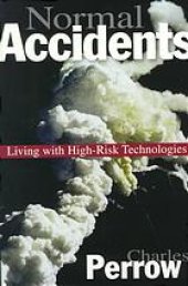 book Normal accidents : living with high-risk technologies