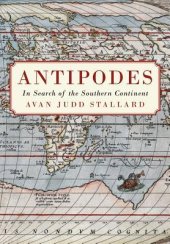 book Antipodes: In Search of the Southern Continent