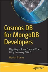 book Cosmos DB for MongoDB Developers: Migrating to Azure Cosmos DB and Using the MongoDB API