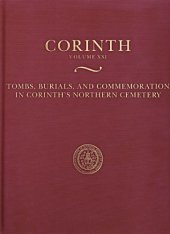 book Tombs, Burials, and Commemoration in Corinth’s Northern Cemetery