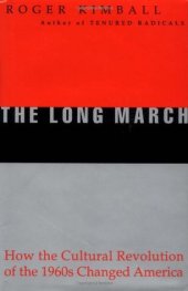 book The Long March: How the Cultural Revolution of the 1960s Changed America