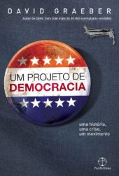 book Um projeto de democracia: uma história, uma crise, um movimento