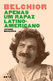 book Belchior - Apenas um rapaz latino-americano