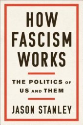 book How Fascism Works: The Politics of Us and Them