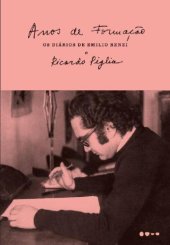 book Anos de Formação: Os Diários de Emilio Renzi