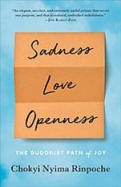 book Sadness, love, openness : the Buddhist path of joy