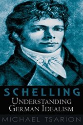 book Schelling: Understanding German Idealism