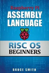 book Raspberry Pi Assembly Language RISC OS Beginners (Hands On Guide)