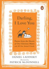 book Darling, I Love You: Poems from the Hearts of Our Glorious Mutts and All Our Animal Friends