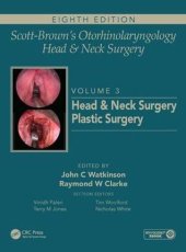 book Scott-Brown’s Otorhinolaryngology and Head and Neck Surgery: Volume 3: Head and Neck Surgery, Plastic Surgery